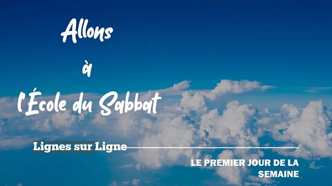 Le Premier Jour de la Semaine | Allons à l'École du Sabbat - Leçon 11 Q3 2021