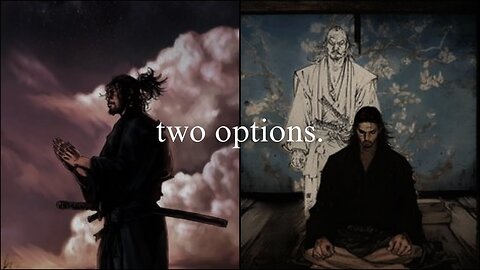 Two Choices in Life.