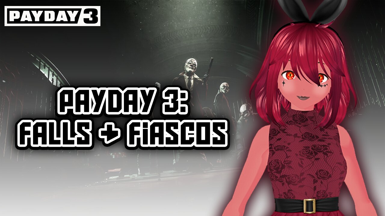 Payday 3 Falls and Fiascos