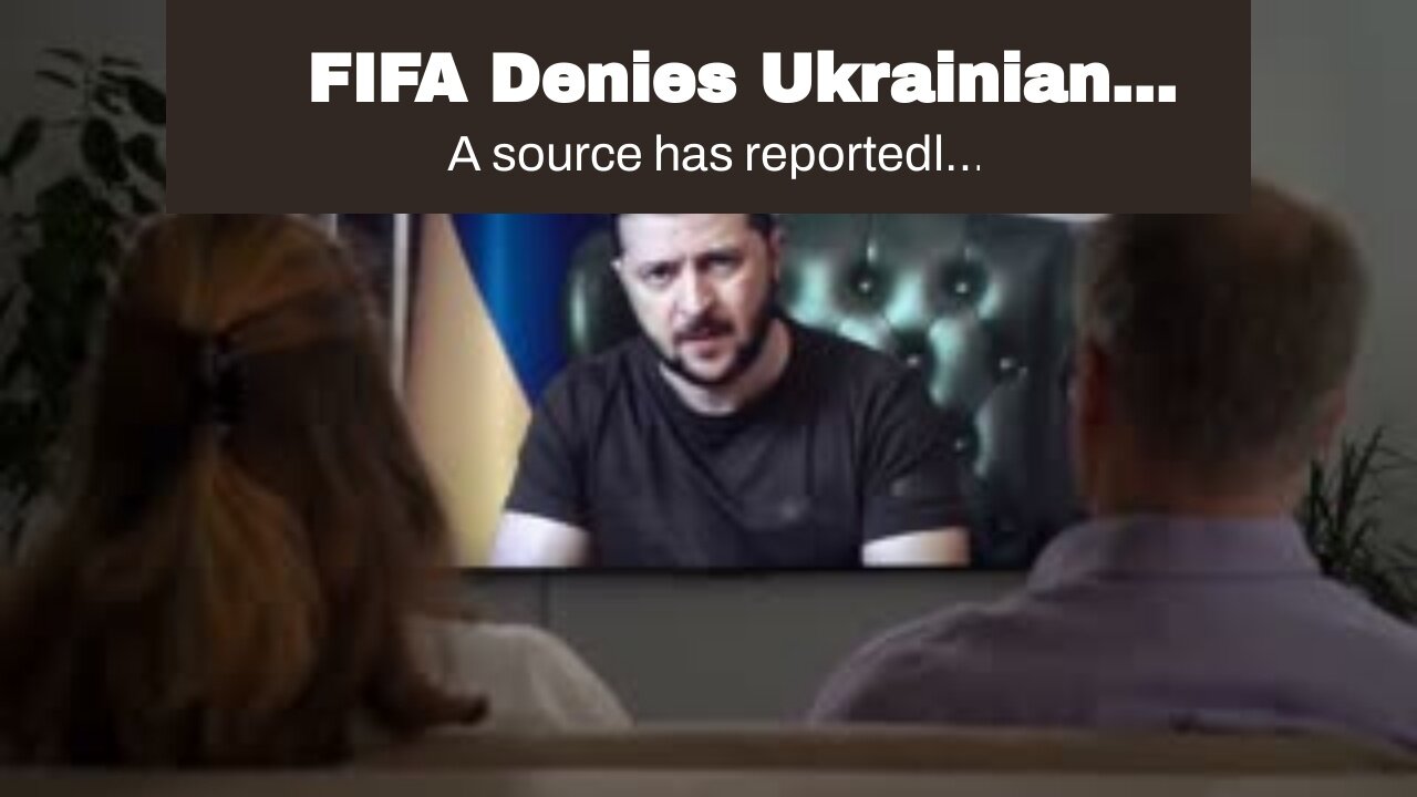 FIFA Denies Ukrainian President Zelensky’s Request To Play Video Message At World Cup