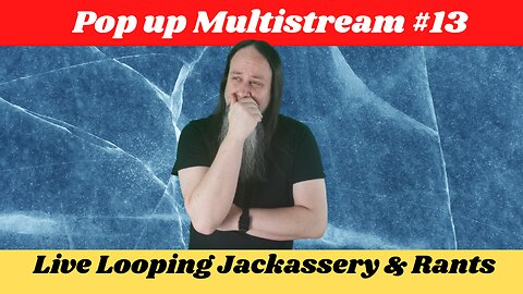 G.K. Mack Live Looping Jackassery & Rants MultiStream Saturdays #119 #Livelooping #Jackassery