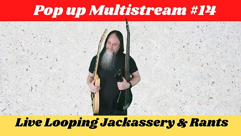 G.K. Mack Live Looping Jackassery & Rants Pop up Multistream #14 #Livelooping #Jackassery