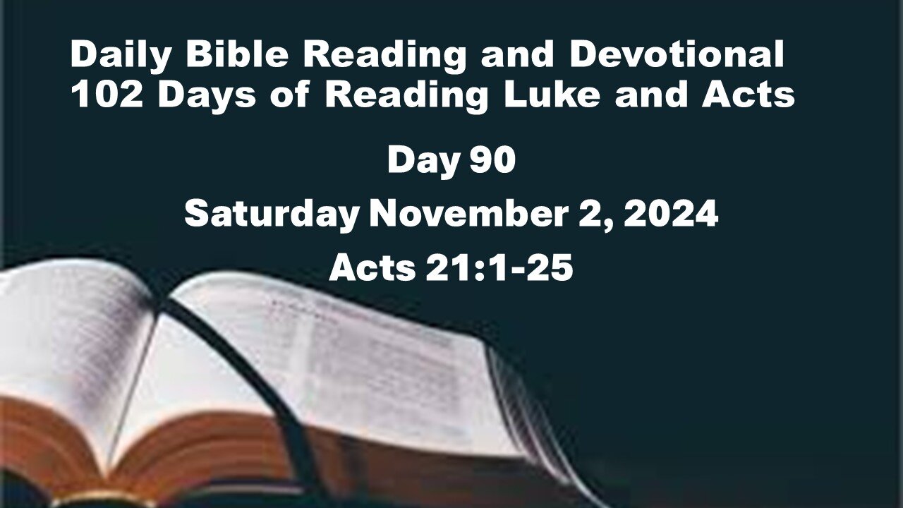 Daily Bible Reading and Devotional: 102 days of Reading through Luke and Acts 11-02-2024