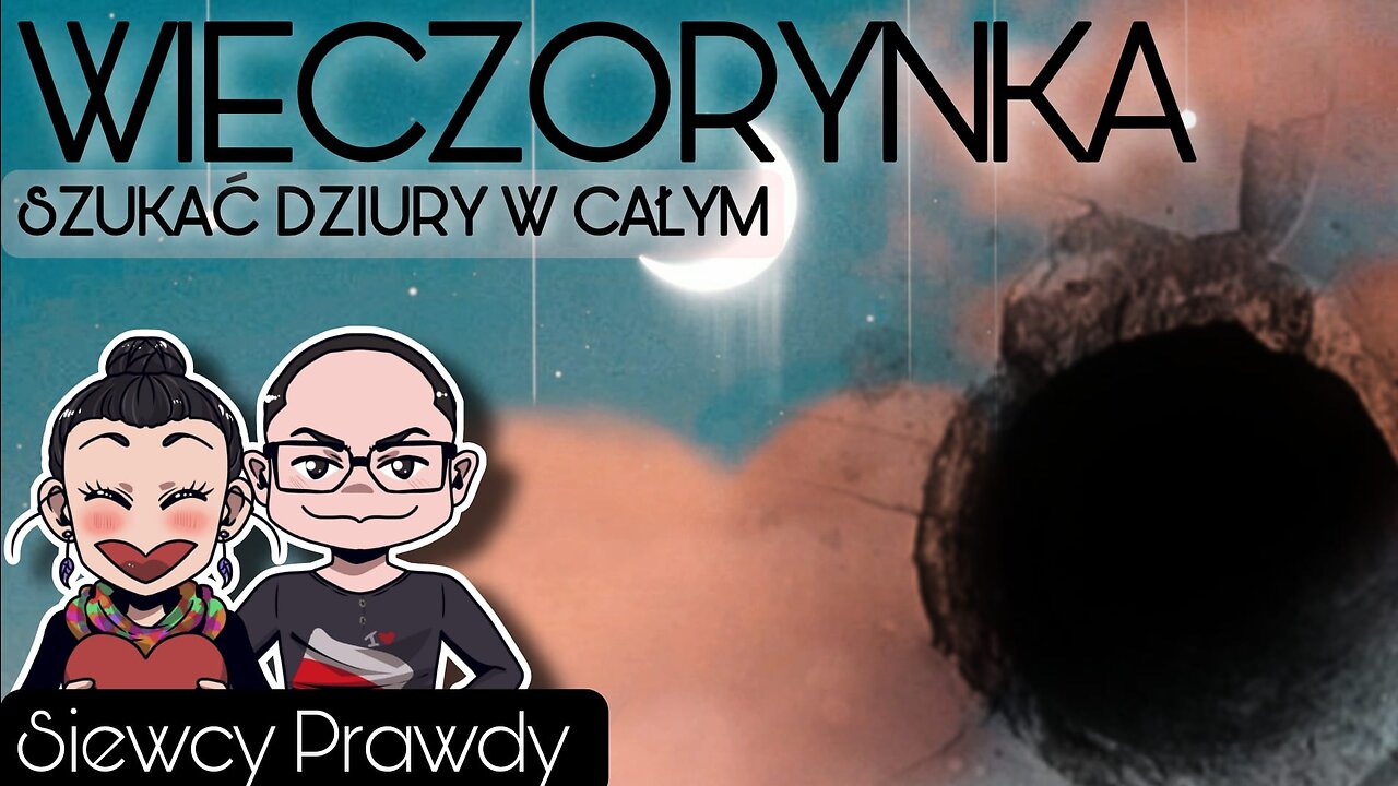 Wieczorynka - Szukać dziury w całym