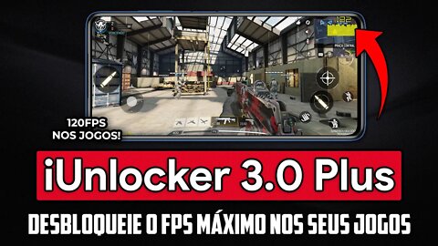 DESBLOQUEIE O FPS EXTREMO NOS SEUS JOGOS! | iUnlocker v3.0 Plus | COD 120FPS, PUBG 90FPS E MAIS!