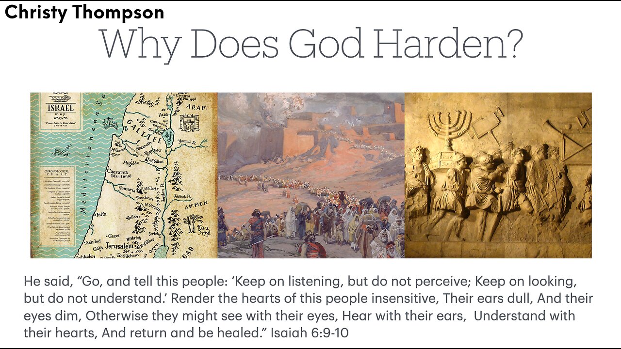 Why Does God Harden? - Christy Thompson - July 14th, 2024