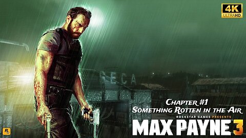 Max Payne 3 - Gameplay Walkthrough Chapter #1 - Something Rotten in the Air [HD]