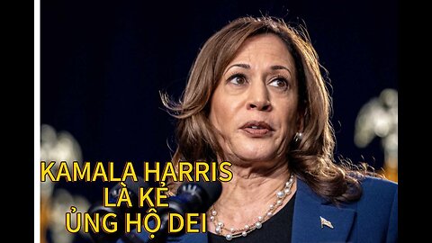 01/8/2024 KAMALA HARIS LÀ KẺ ỦNG HỘ DEI