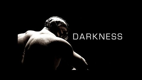 Darkness - Motivational Video