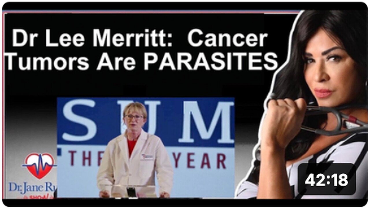 Dr. 'Lee Merritt' 'Cancer' 'Tumor' Are 'Parasites'