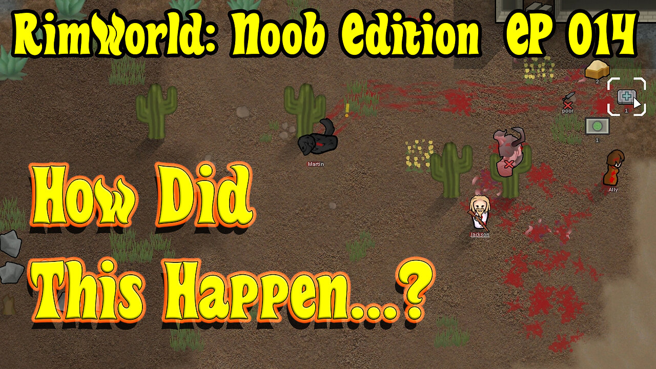 Help... How Could We Have Avoided This...? | RimWorld Noob [EP014]