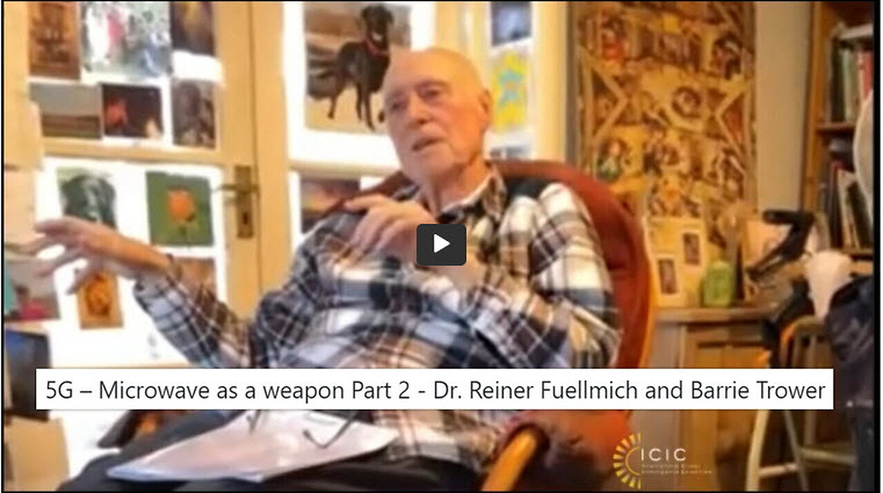 5G – Microwave as a weapon Part 2 - Dr. Reiner Fuellmich and Barrie Trower