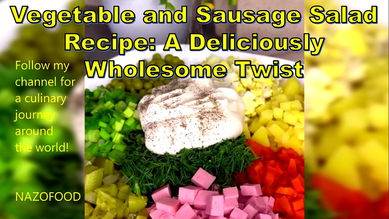 Vegetable and Sausage Salad Recipe: A Deliciously Wholesome Twist #HealthyRecipes #SausageSalad