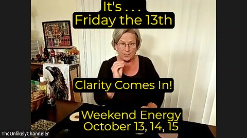 Clarity Comes In! Weekend Energy Report