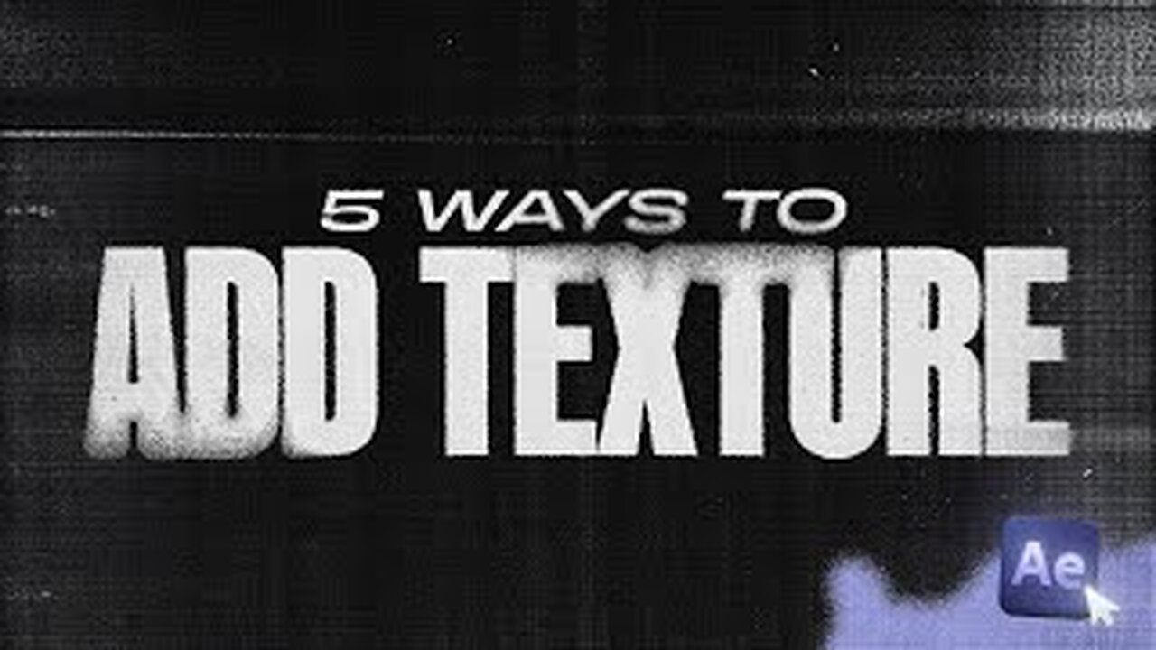 5 Ways of Adding Texture (After Effects Tutorial)