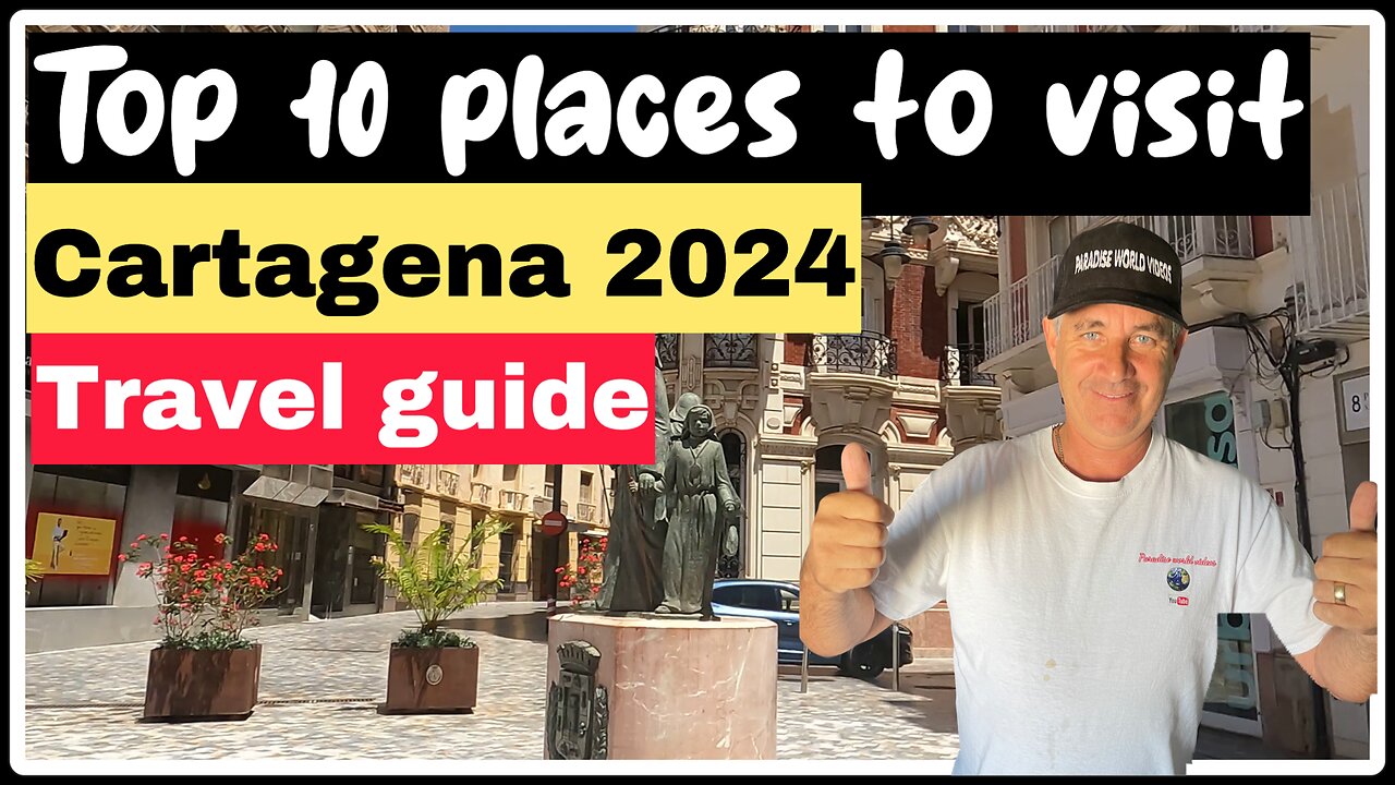 top 10 places to visit cartagena .travel guide places to visit 2024 spain