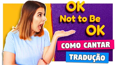 Como Cantar OK Not To Be OK - Marshmello & Demi Lovato - Letra e Tradução