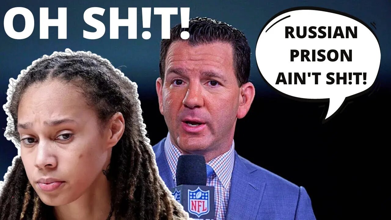 NFL Insider Ian Rapoport ROASTS Brittney Griner on LIVE TV! Russian Prisons Being NO BIG DEAL!