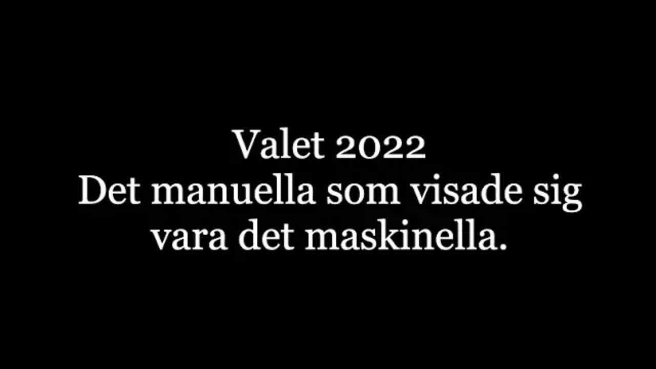 Valet 2022 -Det manuella som visade sig vara det maskinella.