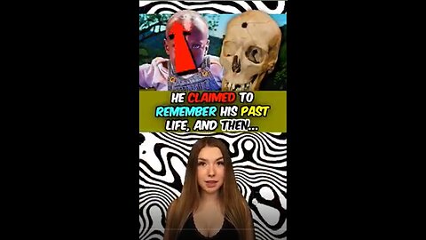 HE CLAIMED TO REMEMBER HIS PAST LIFE AND WHO KILLED HIM.