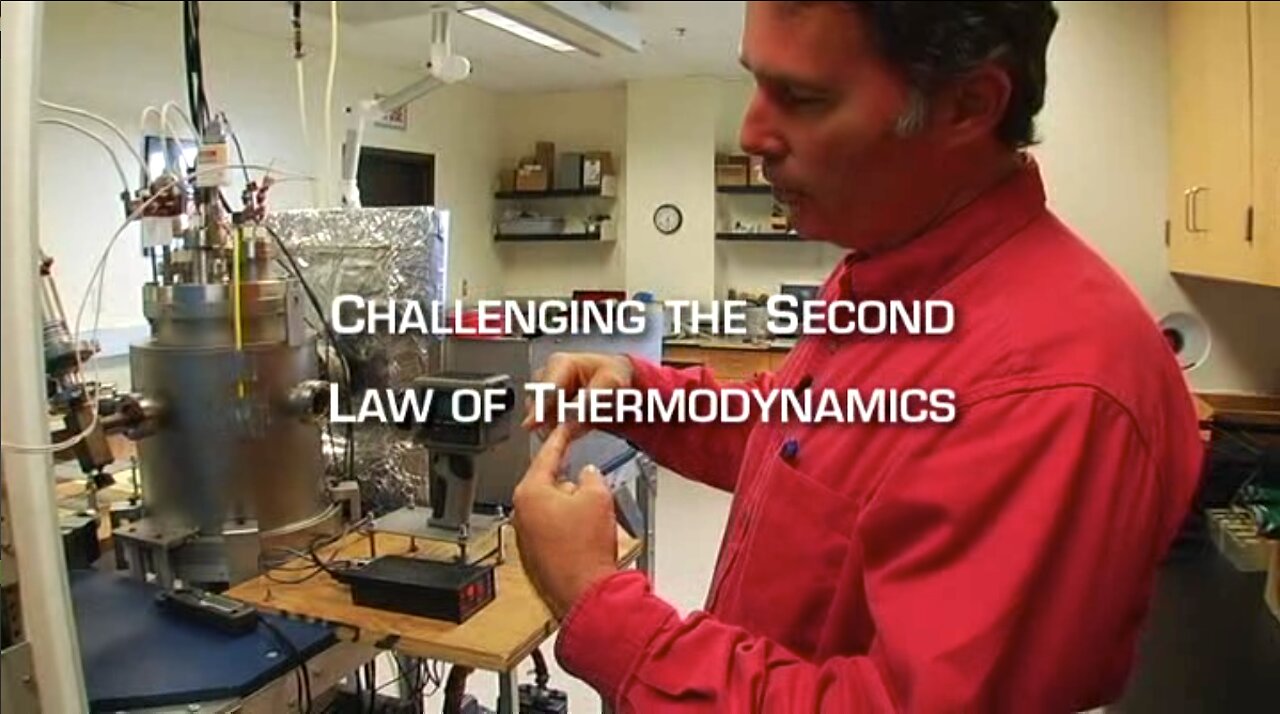 Energy From The Vacuum 08 - Challenging the 2nd Law of Thermodynamics