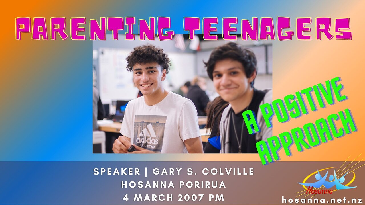 Parenting Teenagers: A Positive Approach (Gary Colville) | Hosanna Porirua