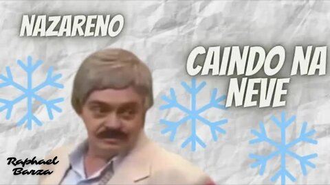 NAZARENO - CAINDO NA NEVE