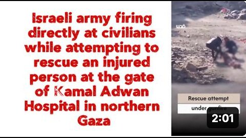 Israeli army firing directly at civilians while attempting to rescue an injured person