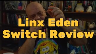 Linx Eden Switch Review