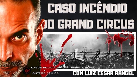 O CASO DO INCÊNDIO DO GRAN CIRCUS NORTE-AMERICANO