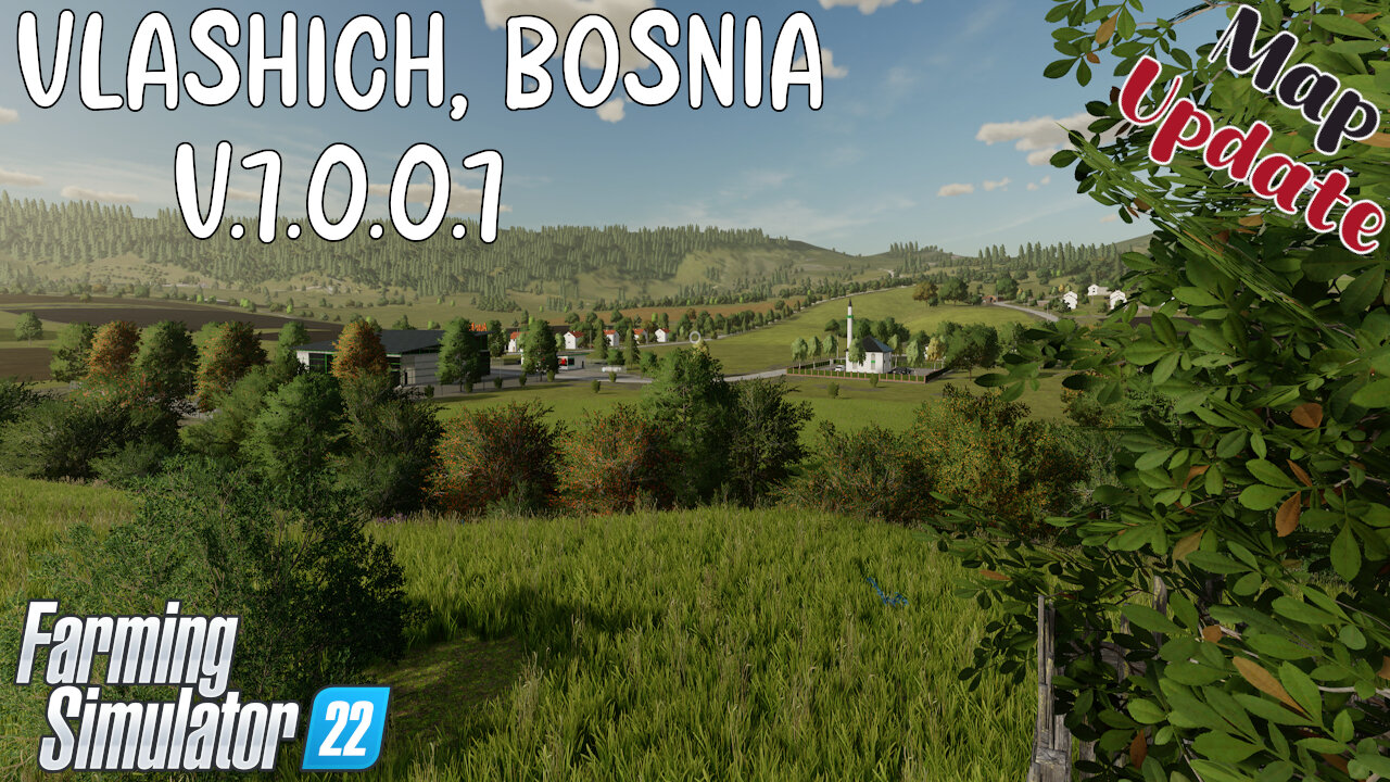 Map Update | Vlashich, Bosnia | V.1.0.0.1 | Farming Simulator 22