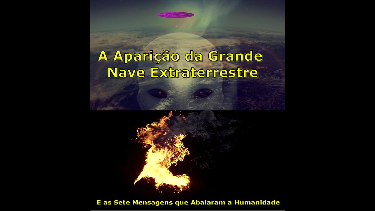[Documentário Ficcional] - A Aparição da Grande Nave Extraterrestre e as Sete Mensagens que abalaram a Humanidade