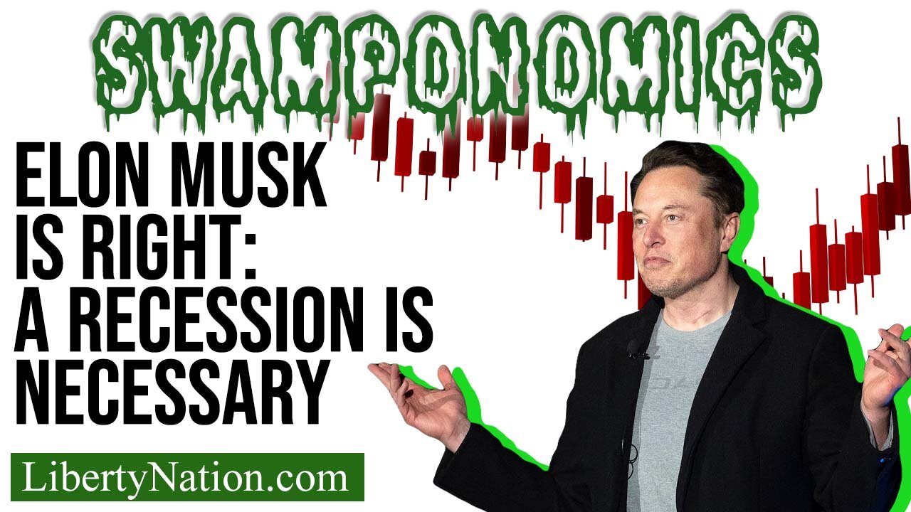 Elon Musk Is Right: A Recession Is Necessary – Swamponomics
