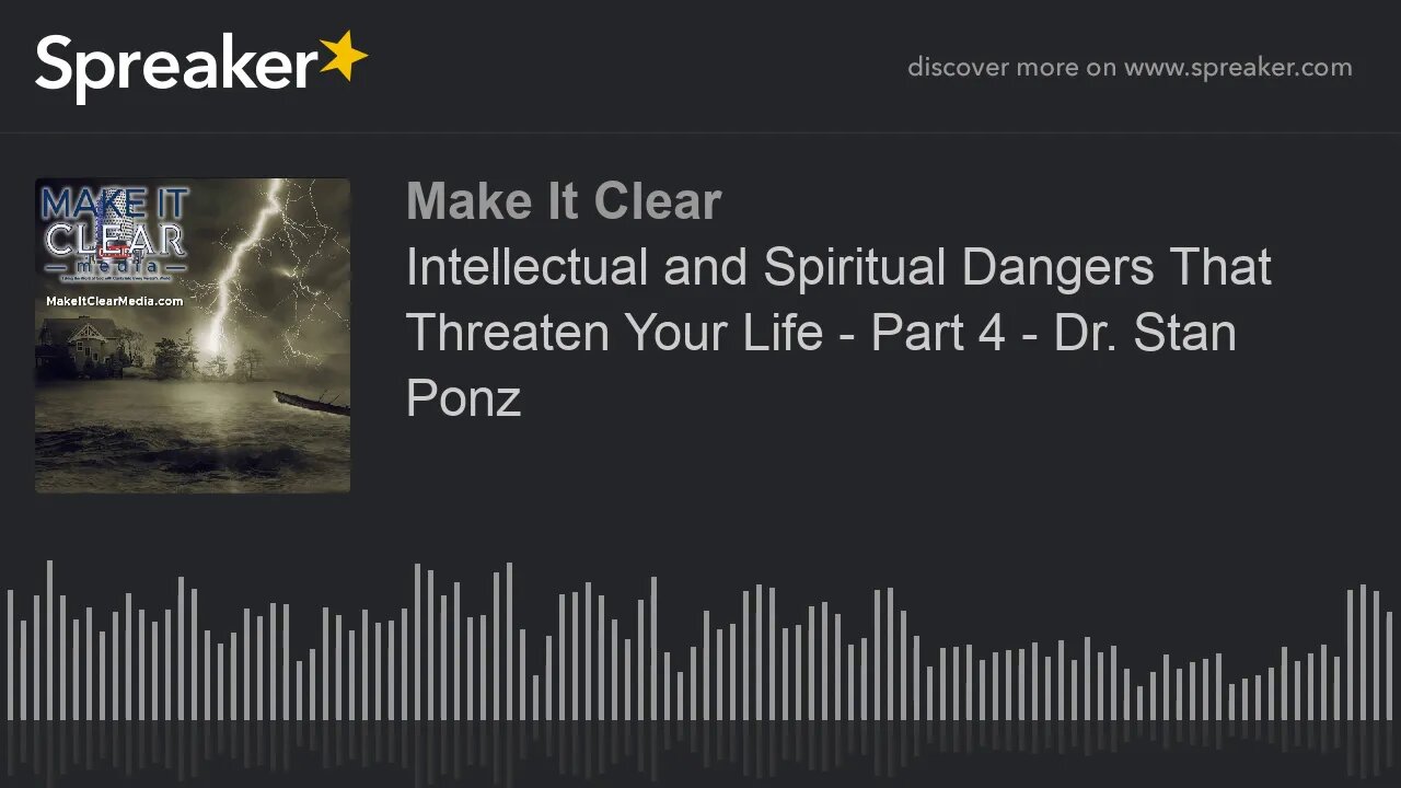 Intellectual and Spiritual Dangers That Threaten Your Life - Part 4 - Dr. Stan Ponz