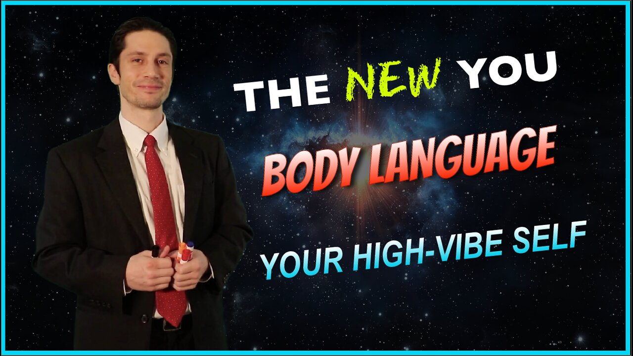 The NEW You Body Language - Your High-Vibe Self