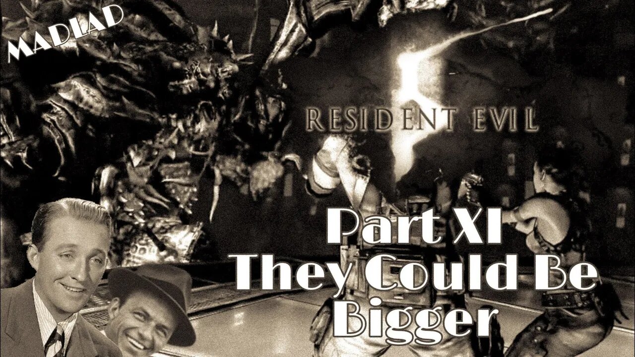 They Could Be Bigger | Resident Evil 5 Part XI