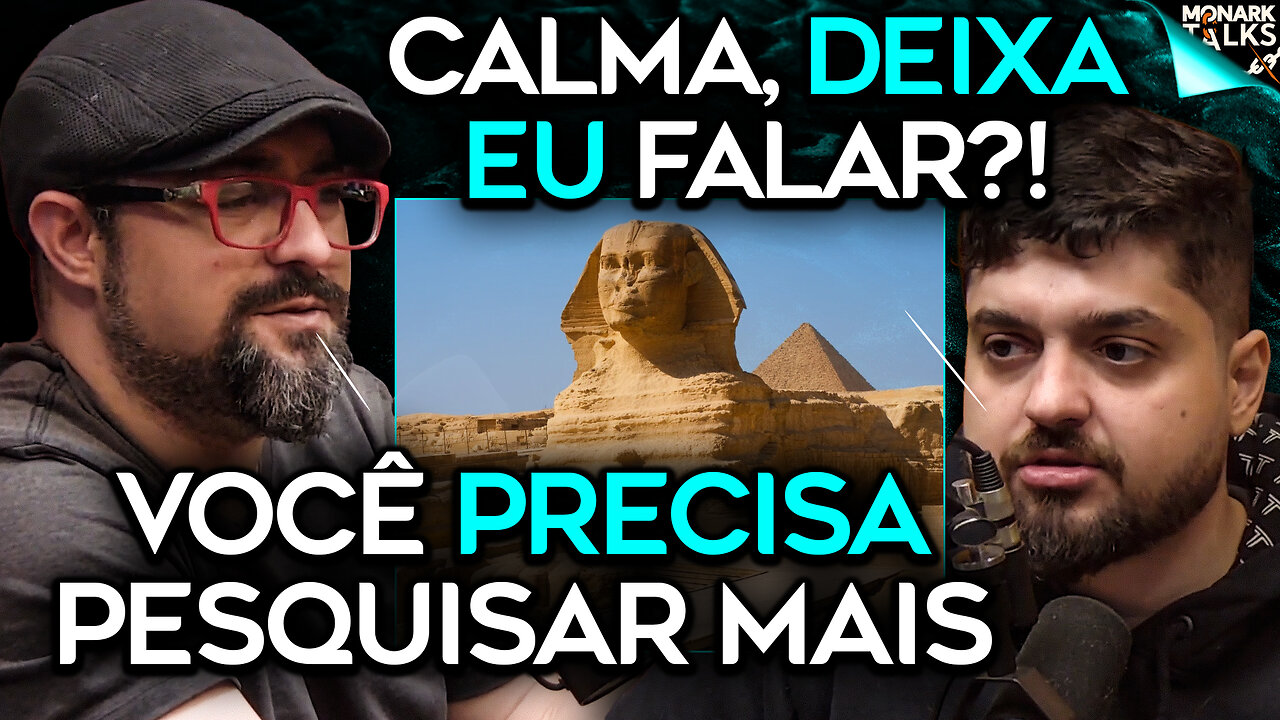 MONARK E FELIPE DISCUTEM PIRÂMIDES DO EGITO