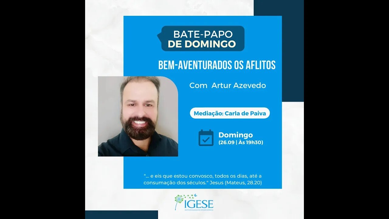 "Bem aventurados os Aflitos" - Bate Papo de Domingo (IGESE)
