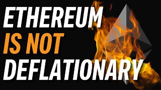 DO NOT PUBLISH THIS WEEK!!! Ethereum Is Can Never Be Deflationary Here's Why.