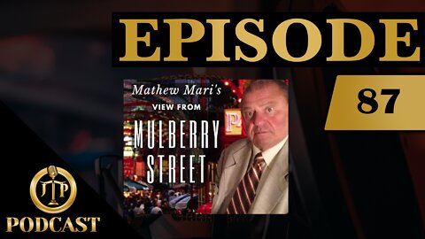 JTP Episode 87 Matt Mari A View From Mulberry Street #WePushBack