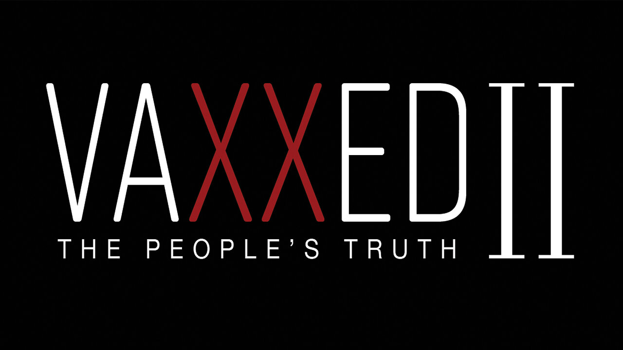 Vaxxed 2: The People's Truth (2019)