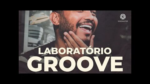 Eli Soares - Laboratório Groove #elisoares