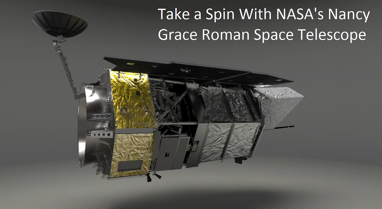 Take a Spin With NASA's Nancy Grace Roman Space Telescope