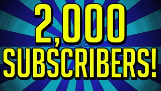 Two Thousand Subscriber Special