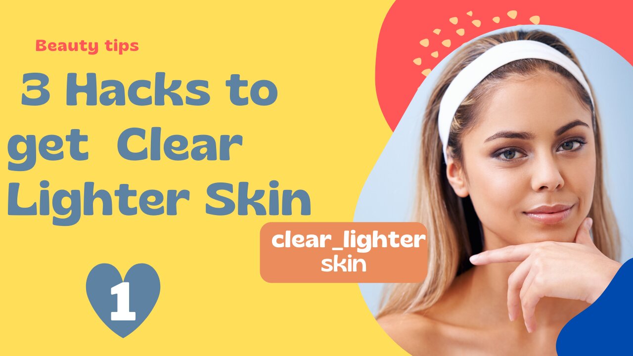 3 Hacks to get Clear Lighter Skin || #Shorts1 #Beauty_tech #clear_lighter_skin #clear_lighter_skin