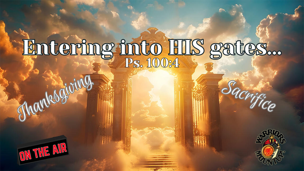 Entering Into His Gates