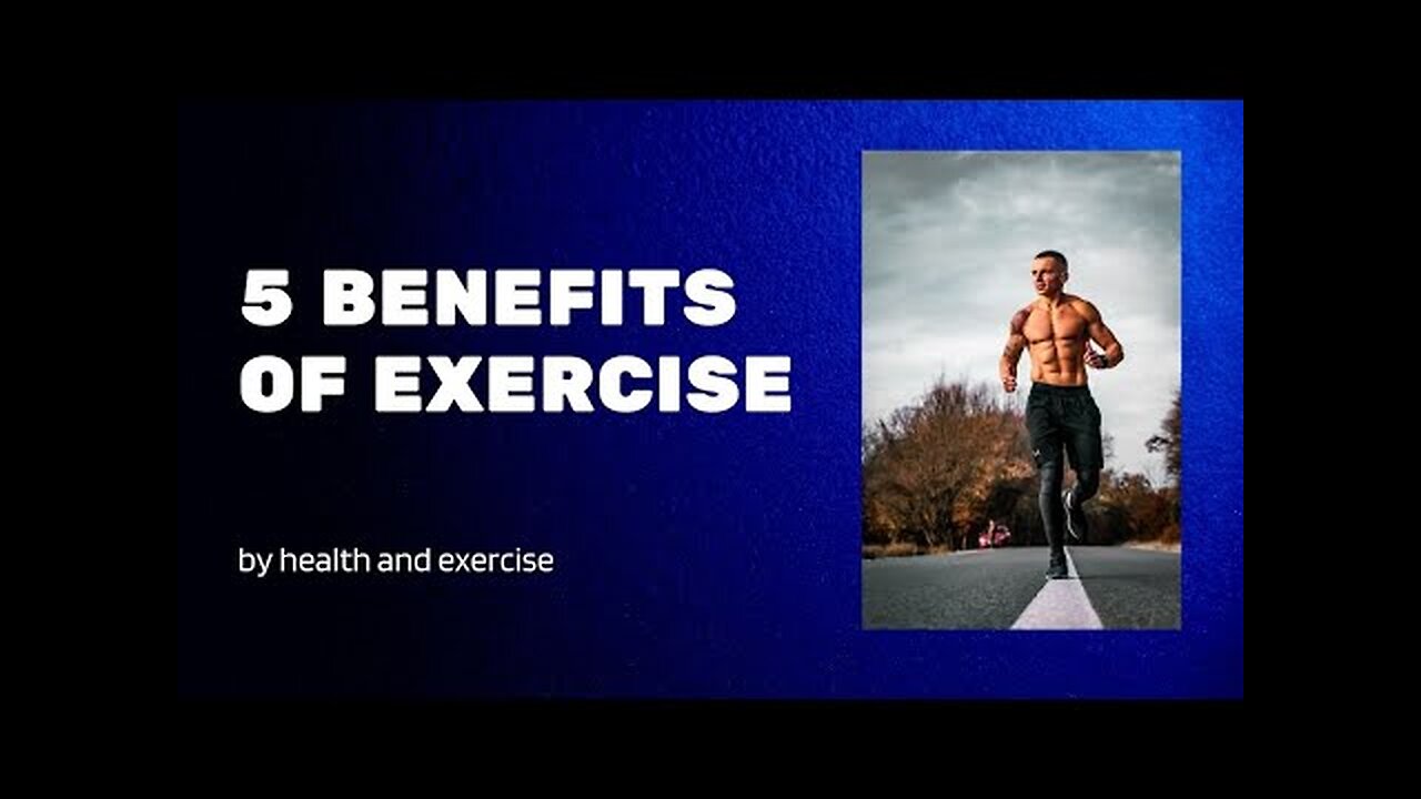 5 Benefits of exercise.