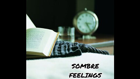 SOMBRE FEELINGS AUDIO