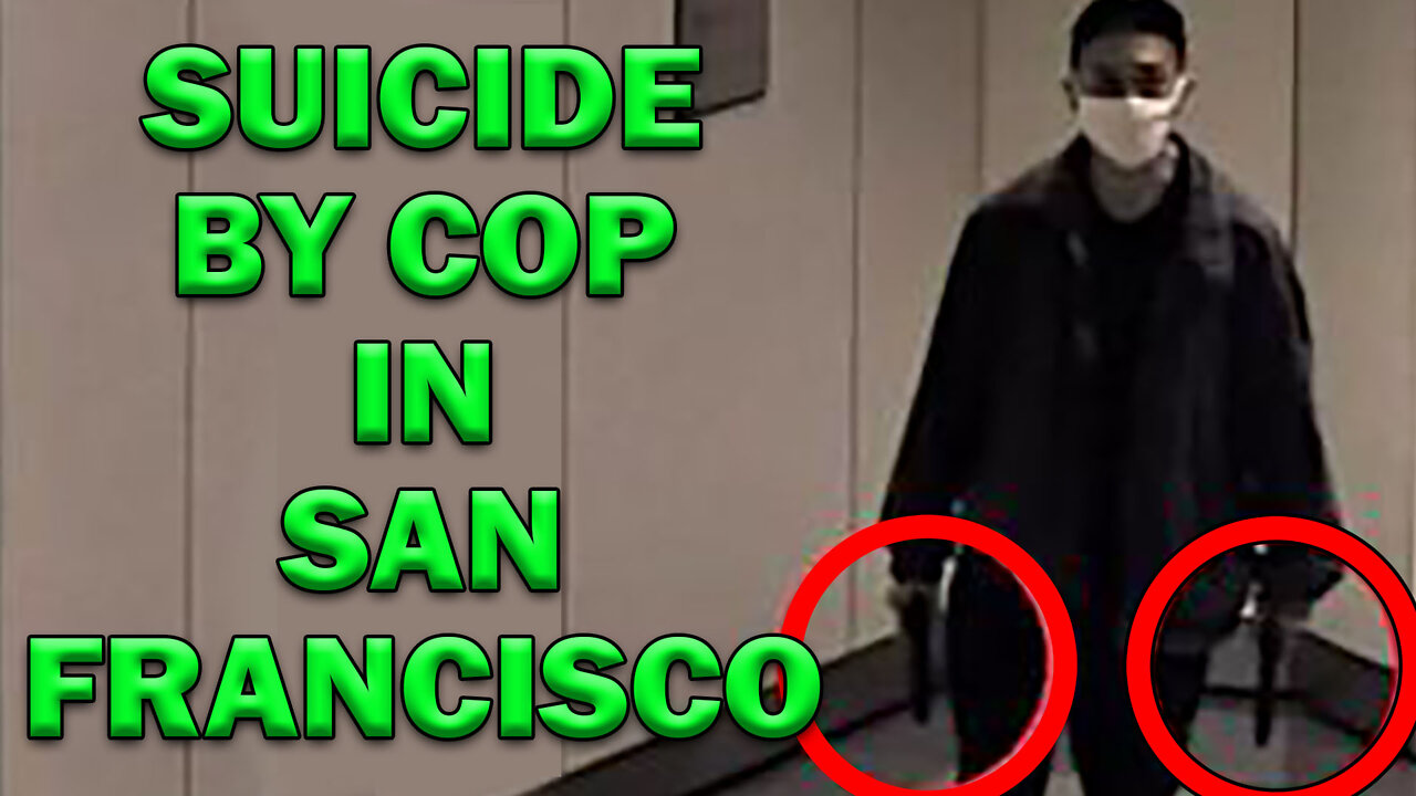 Suicide By Cop At San Francisco Airport On Video! LEO Round Table S07E07e