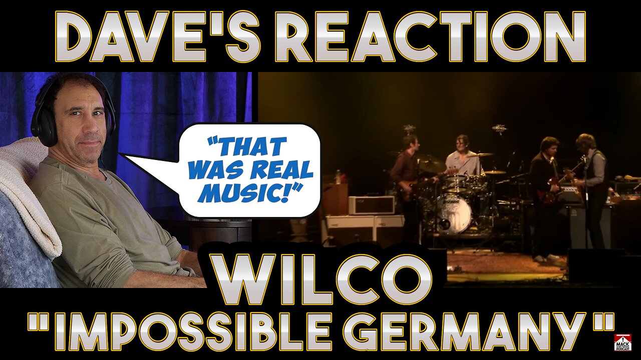 Dave's Reaction: Wilco — Impossible Germany